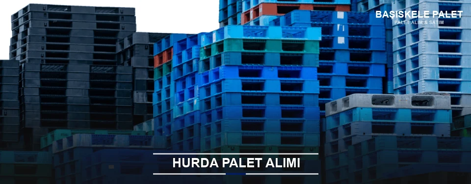 Başiskele Toplu Hurda Palet Alımı Başiskele Toplu Hurda Palet Alımı